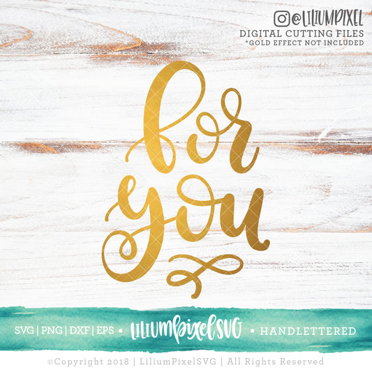For You  - SVG PNG DXF EPS Cut File • Silhouette • Cricut • More