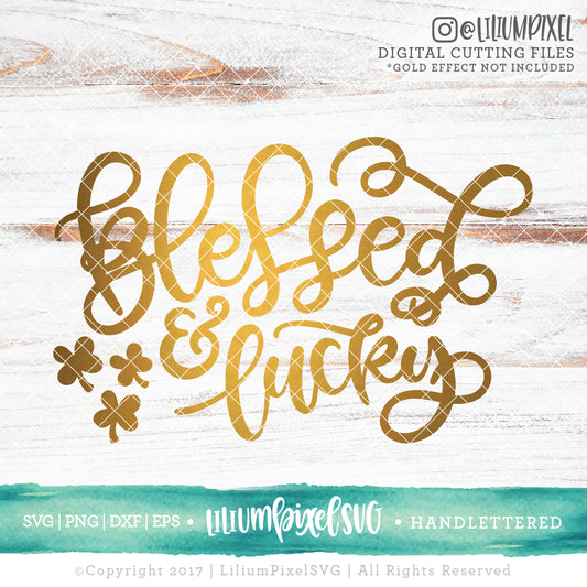 Blessed and Lucky - SVG PNG DXF EPS Cut File • Silhouette • Cricut • More