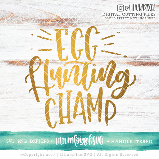 Egg Hunting Champ - SVG PNG DXF EPS Cut File • Silhouette • Cricut • More