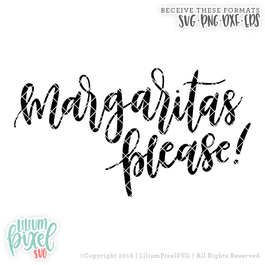 Margaritas Please  - SVG PNG DXF EPS Cut File • Silhouette • Cricut • More