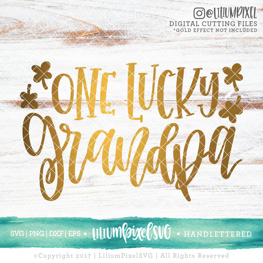 One Lucky Grandpa - SVG PNG DXF EPS Cut File • Silhouette • Cricut • More