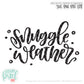 Snuggle Weather - SVG PNG DXF EPS Cut File • Silhouette • Cricut • More