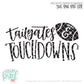 Tailgates and Touchdowns - SVG PNG DXF EPS Cut File • Silhouette • Cricut • More