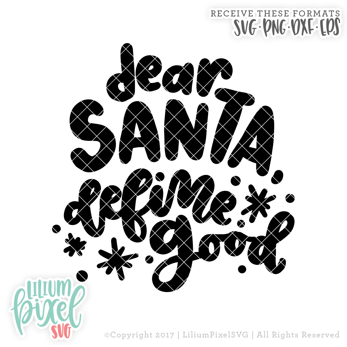 Dear Santa Define Good - SVG PNG DXF EPS Cut File • Silhouette • Cricut • More