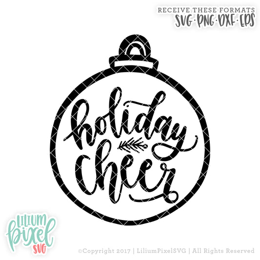 Holiday Cheer Bauble - SVG PNG DXF EPS Cut File • Silhouette • Cricut • More