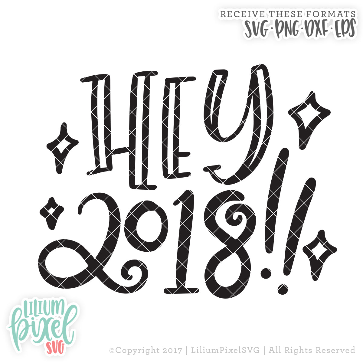 Hey 2018 - SVG PNG DXF EPS Cut File • Silhouette • Cricut • More